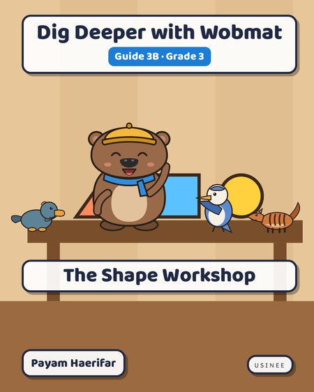 Front cover of Dig Deeper with Wobmat · Guide 3B: The Shape Workshop