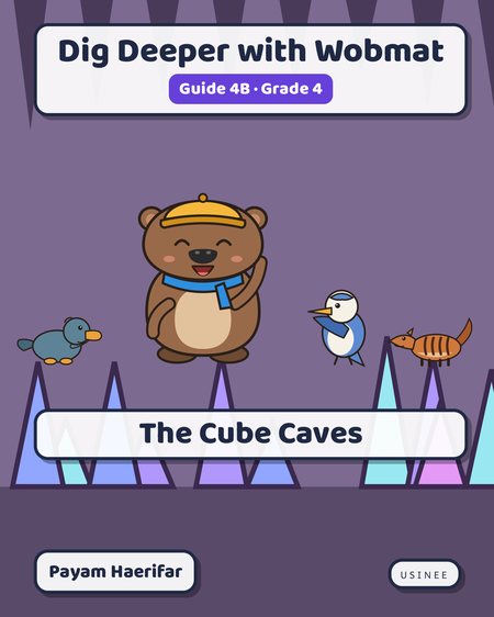Front cover of Dig Deeper with Wobmat · Guide 4B: The Cube Caves