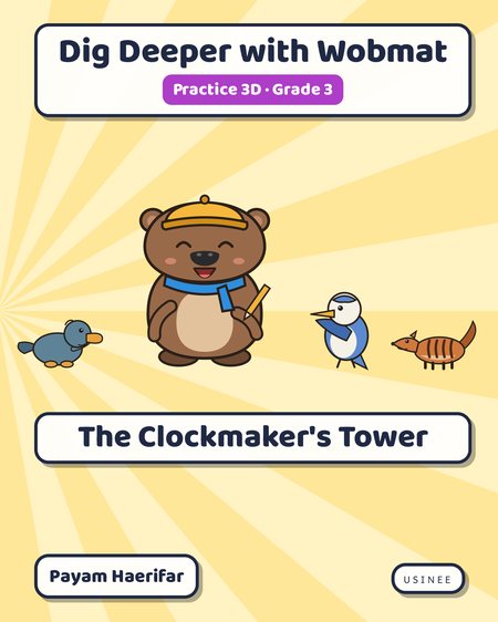 Front cover of Dig Deeper with Wobmat · Practice 3D: The Clockmaker's Tower