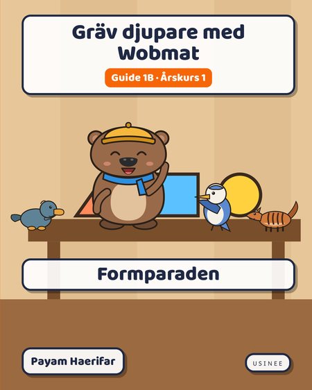 Omslaget till Gräv djupare med Wobmat · Guide 1B: Formparaden