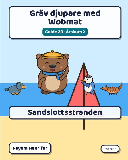 Omslaget till Gräv djupare med Wobmat · Guide 2B: Sandslottsstranden