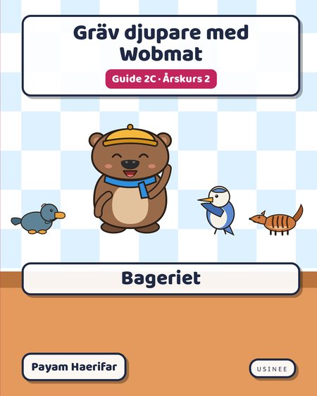Omslaget till Gräv djupare med Wobmat · Guide 2C: Bageriet