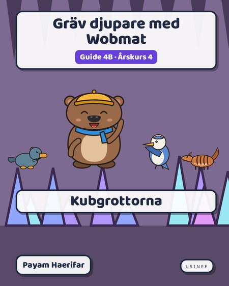 Omslaget till Gräv djupare med Wobmat · Guide 4B: Kubgrottorna
