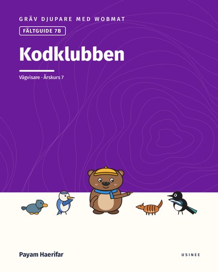 Omslaget till Gräv djupare med Wobmat · Fältguide 7B: Kodklubben