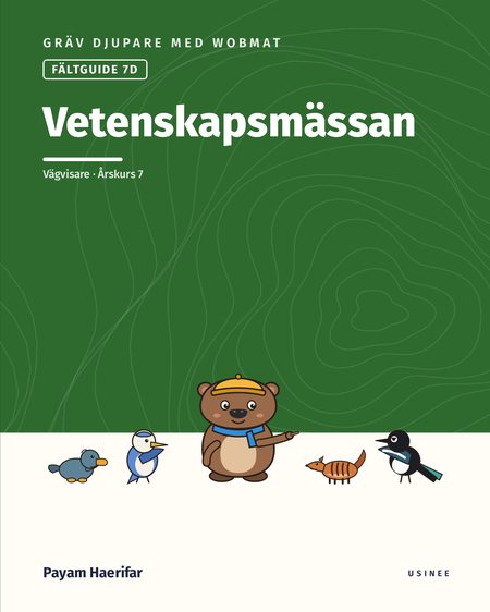 Omslaget till Gräv djupare med Wobmat · Fältguide 7D: Vetenskapsmässan