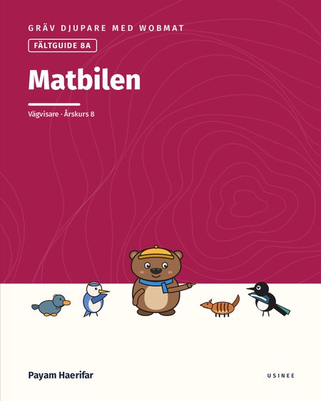Omslaget till Gräv djupare med Wobmat · Fältguide 8A: Matbilen