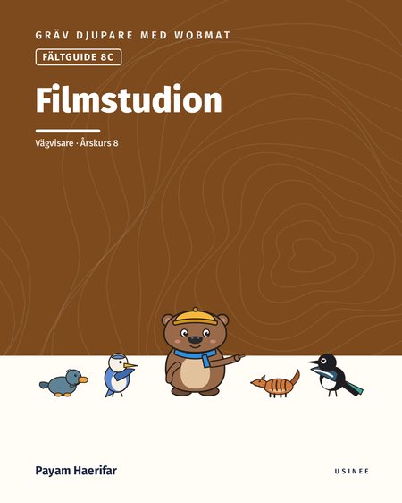 Omslaget till Gräv djupare med Wobmat · Fältguide 8C: Filmstudion