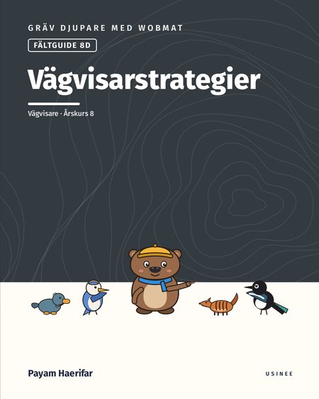 Omslaget till Gräv djupare med Wobmat · Fältguide 8D: Vägvisarstrategier