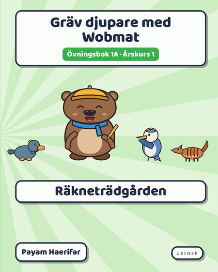 Omslaget till Gräv djupare med Wobmat · Övningsbok 1A: Räkneträdgården