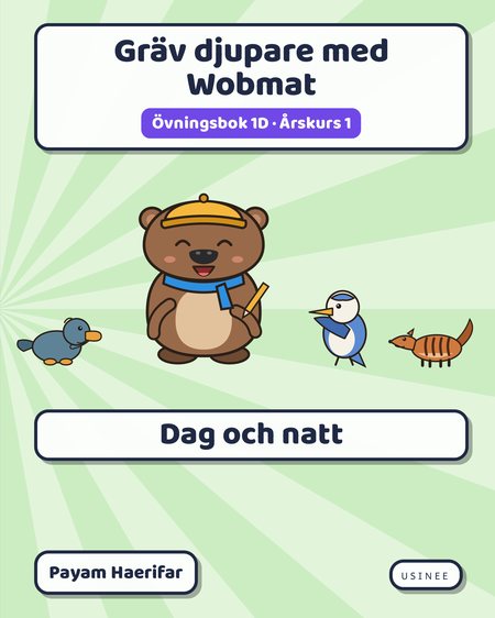 Omslaget till Gräv djupare med Wobmat · Övningsbok 1D: Dag och natt