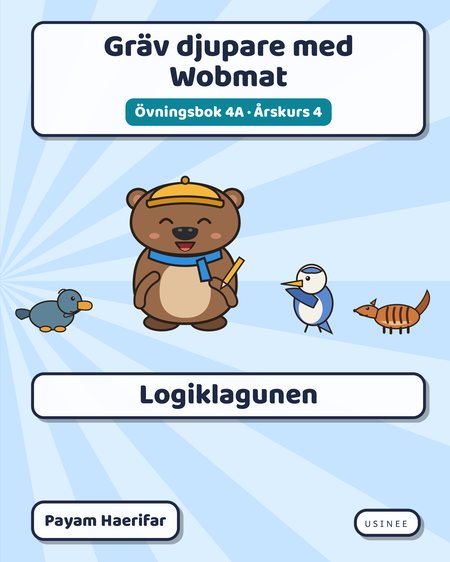Omslaget till Gräv djupare med Wobmat · Övningsbok 4A: Logiklagunen