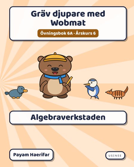 Omslaget till Gräv djupare med Wobmat · Övningsbok 6A: Algebraverkstaden