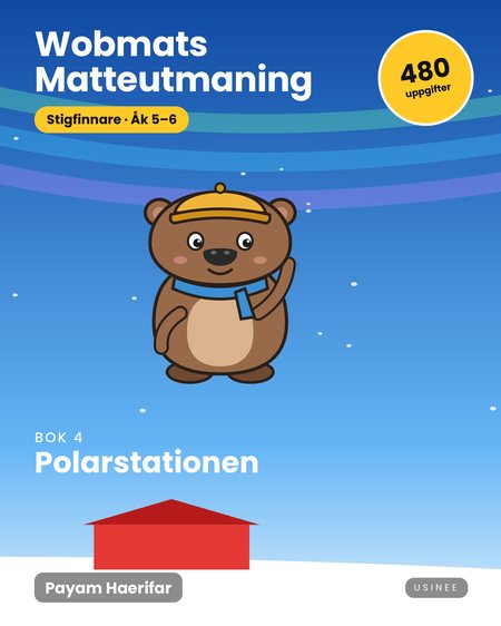 Omslaget till Wobmats Matteutmaning, Stigfinnare Bok 4: Polarstationen